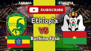 Ethiopia v Burkina Faso  ኢትዮጵያ ከ ብርኪና ፋሶ  Bisrat FM 1011 Live  ብስራት zarumaEthiopia [upl. by Montana]