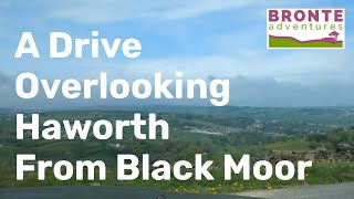 A Drive From Upwood Park amp Into Haworth West Yorkshire [upl. by Ellehsim723]