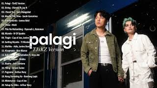 Palagi  TJxKZ 💗 Best OPM Tagalog Love Songs With Lyrics 💗 OPM Tagalog Top Songs 2024 vol1 opm 💗 [upl. by Alad]