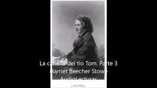 La cabaña del tio Tom Parte 3 de Harriet Beecher Stowe Audiolibro completo en español latino [upl. by Siroved]