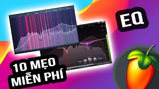 10 MẸO SỬ DỤNG EQUALIZER trong FL STUDIO Cực Hay cho PRODUCERDJ  Hướng Dẫn Mixing với Blue Harizon [upl. by Sclar]