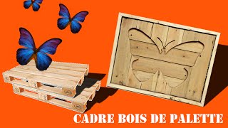 Cadre rustique papillon  bois de palette [upl. by Adnilym]