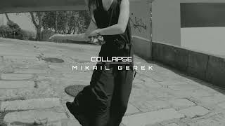 Mikail GEREK  COLLAPSE Official Video [upl. by Enrichetta339]