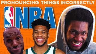 Pronouncing Things Incorrectly NBA Edition [upl. by Bartholomew]