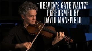 David Mansfield Plays the quotHeavens Gate Waltzquot [upl. by Ettie]