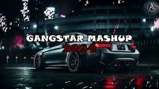 Non Stop Gangster Mashup 2024  All Punjabi Gangster Songs  The Gangster Mashup [upl. by Qifar]