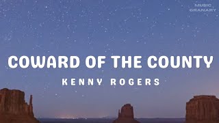 Kenny Rogers  Coward Of The County Lyrics [upl. by Alorac632]