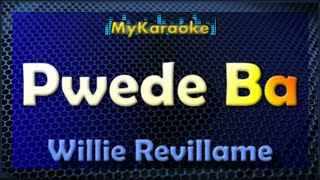 Karaoke  PWEDE BA  in the style of WILLIE REVILLAME [upl. by Ettenwad299]