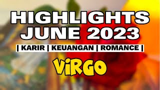 VIRGO  HIGHLIGHTS JUN’23 [upl. by Barbie]