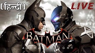 Batman  ARKHAM KNIGHT LIVE STREAM EP10  Commentary [upl. by Maxia70]