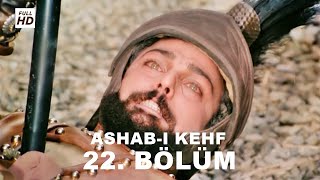 ASHABI KEHF 22 BÖLÜM FULL HD YEDİ UYURLAR [upl. by Einolem]