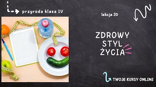 Przyroda klasa 4 Lekcja 20  Zdrowy styl życia [upl. by Blakeley]