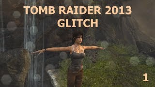 Tomb Raider 2013 Glitch  T Lara [upl. by Secnirp]