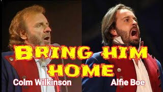 Who sang it better Bring Him Home  Colm Wilkinson x Alfie Boe  Les Misérables  Lyrics [upl. by Anyrb129]