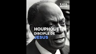 HOUPHOUËT DISCIPLE DE JÉSUS [upl. by Hayne87]