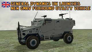 General Dynamics UK Launches New GMRV Foxhound Utility Vehicle [upl. by Elish]