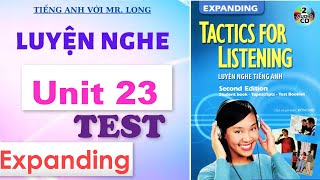 Tactics For Listening TEST 23  Expanding [upl. by Rekoob148]