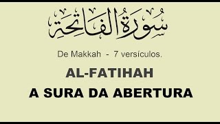 Alcorão em Português  A SURA DA ABERTURA 117 ALFATIHAH [upl. by Eslek]