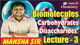 Class 12th  Biomolecules  Carbohydrates  Disaccharides  Sucrose Maltose Lactose [upl. by Elson]