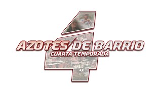 Azotes de Barrio Cap 70 [upl. by Bathsheb]