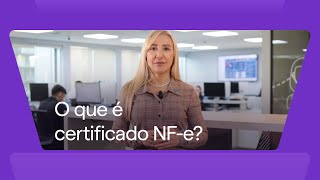 O que é certificado NFe  Certisign [upl. by Erund]