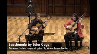 Bacchanale by John Cage Two Prepared Guitars Aaron Larget Caplan amp Buzz Gravelle [upl. by Chancey]