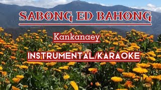 SABONG ED BAHONG karaoke igorotsong [upl. by Jacquelyn830]