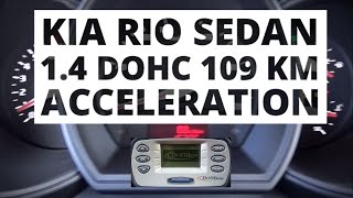 Kia Rio Sedan 14 DOHC 109 hp  acceleration 0100 kmh [upl. by Rusell]