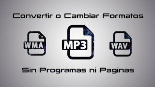 Convertir cualquier archivo de audio a Mp3 sin programas ni paginas ► Windows 10 7 8 y 81 [upl. by Rooney]