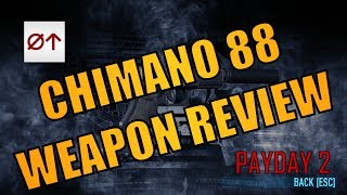 PAYDAY 2  Chimano 88 weapon review [upl. by Htebilil178]