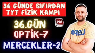 36GÜN  OPTİK7  MERCEKLER2  Deney  36 Günde Sıfırdan TYT Fizik Kampı [upl. by Annauqaj]