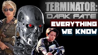 Terminator 6 Dark Fate EVERYTHING We Have So Far [upl. by Sorgalim595]