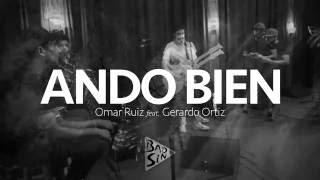 quotAndo Bienquot Omar Ruiz feat Gerardo Ortiz [upl. by Melas]