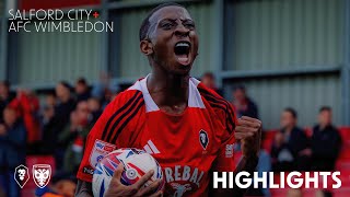 HIGHLIGHTS  Salford City 10 AFC Wimbledon [upl. by Idaf978]