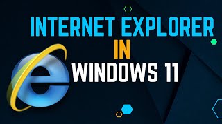 How do I use Internet Explorer on Windows 11 [upl. by Cody]