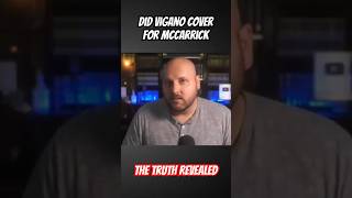 Did Vigano cover for McCarrick [upl. by Ynnub]