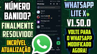 NÚMERO BANIDO RESOLVIDO AGORA SIM VOCÊ DE VOLTA NO WHATSAPP MODIFICADO WHATSAPP LITE X V1500 [upl. by Pelpel783]