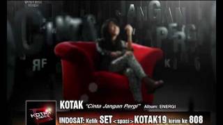 KOTAK quotCinta Jangan Pergiquot Official Video Clip [upl. by Christos]