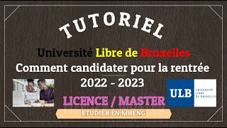 Université Libre de Bruxelles ULB en Belgique 🇧🇪  Comment candidater pour la rentrée 20222023 [upl. by Arrej447]