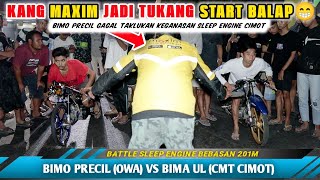 BIMO PRECIL OWA VS BIMA UL CIMOT‼️Sleep Engine Bebasan Kang Maxim Jadi Tukang Start Balapnya [upl. by Ttam429]