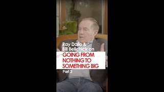 Ray Dalio amp Bill Belichick on Going from Nothing to Something Big Part 2 [upl. by Libnah]