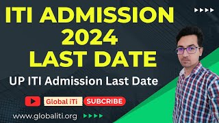 ITI Admission 2024 Last Date  UP ITI Admission 2024 [upl. by Gillman]