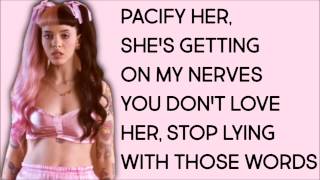 Melanie Martinez  Pacify Her Clean Lyrics [upl. by Abih]