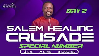 Special Number  Day 2 ¦ Salem Healing Crusade  The Royal Psalmists [upl. by Limber]