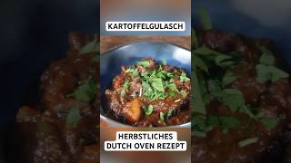 Dutch Oven KARTOFFELGULASCH dutchoven gulasch shorts [upl. by Darleen]