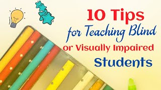 💕10 Tips for Teaching Blind or Visually Impaired Students  Special Education [upl. by Uoliram313]