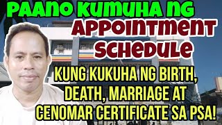 ✅PAANO KUMUHA NG APPOINTMENT SCHEDULE SA PSA KUNG KUKUHA NG BIRTH CENOMAR MARRIAGE amp DEATH CERT [upl. by Iadahs585]