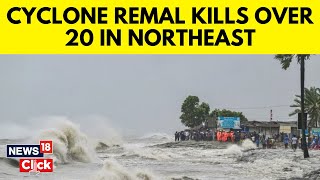 Cyclone Remal Effect  Landslides Storms Kill 25 Across Assam Mizoram And Meghalaya  N18V [upl. by Mialliw]