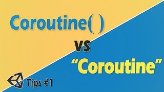 1 Unity tips  Coroutine vs quotCoroutinequot [upl. by Asilahs120]