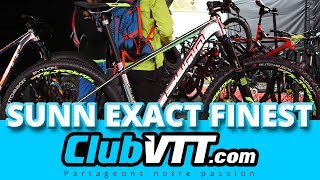 Vtt SUNN EXACT Finest  Le vtt brillant   444 [upl. by Eirene372]